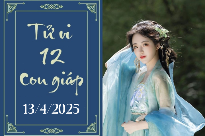 Tử vi 12 con giáp hôm nay ngày 13/4/2025: Tý khó khăn, Mùi ổn định